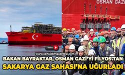 Bakan Bayraktar, Osman Gazi’yi Filyos’tan Sakarya Gaz Sahası’na uğurladı