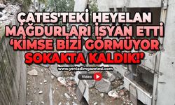 ÇATES'teki heyelan mağdurları isyan etti: Kimse bizi görmüyor, sokakta kaldık!