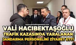 Vali Hacıbektaşoğlu trafik kazasında yaralanan jandarma personelini ziyaret etti