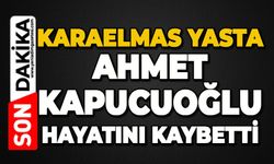 Karaelmas Mahallesi’nin acı kaybı: Ahmet Kapucuoğlu hayatını kaybetti
