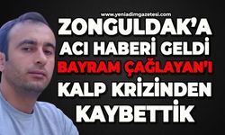 Zonguldak'a acı haberi geldi: Bayram Çağlayan kalp krizinden hayatını kaybetti