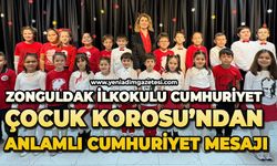 ZONGULDAK İLKOKULU CUMHURİYET ÇOCUK KOROSU’NDAN ANLAMLI CUMHURİYET MESAJI