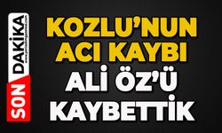 İlçenin acı kaybı: Ali Öz hayatını kaybetti