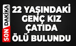 22 yaşındaki genç kız çatı katında ölü bulundu