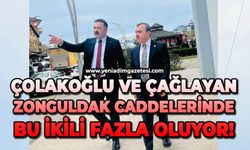 Çolakoğlu ve Çağlayan Zonguldak caddelerinde: Bu ikili fazla oluyor!