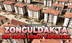 Zonguldak'ta 299 toplu konut yapılacak