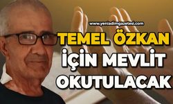 Temel Özkan için mevlit okutulacak