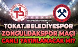 Tokat Belediyespor - Zonguldakspor maçı canlı yayınlanacak mı?