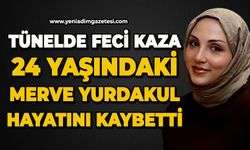 Tünelde korkunç kaza: 24 yaşındaki Merve Yurdakul hayatını kaybetti