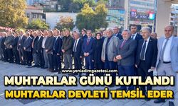 Muhtarlar günü kutlandı: Muhtarlar devleti temsil eder