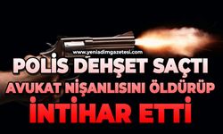 Polis memuru, avukat nişanlısını öldürdü