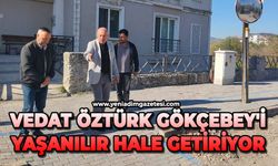Vedat Öztürk Gökçebey'i yaşanılır hale getiriyor