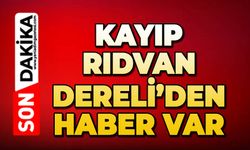 Kayıp liseli Rıdvan Dereli'den haber var