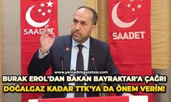 Burak Erol'dan Bakan Bayraktar'a çağrı: Doğalgaz kadar TTK'ya da önem verin!