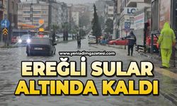 Ereğli sular altında kaldı