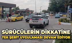 Sürücülerin dikkatine: Tek şerit uygulaması devam ediyor