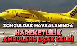 Zonguldak havaalanında hareketlilik: Ambulans uçak geldi