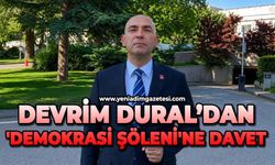 Devrim Dural 'Demokrasi Şöleni'ne davet etti