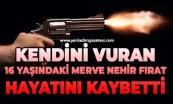 16 yaşındaki Merve Nehir Fırat kendini vurdu