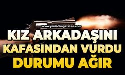 Kız arkadaşını kafasından vurdu