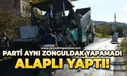 Parti aynı Zonguldak yapamadı, Alaplı yaptı!