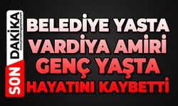 Belediye yasta: Vardiya amiri genç yaşta hayatını kaybetti