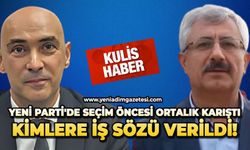 Yeni Parti'de seçim öncesi ortalık karıştı: Kimlere iş sözü verildi!