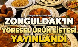 Zonguldak'ın yöresel ürün listesi yayınlandı