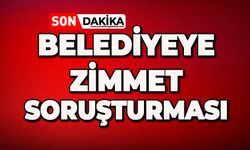 Belediyeye 'zimmet' soruşturması