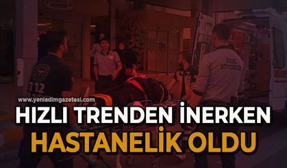 Hızlı trenden inerken hastanelik oldu