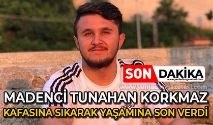 Maden işçisi Tunahan Korkmaz silahla kafasına sıkarak yaşamına son verdi!