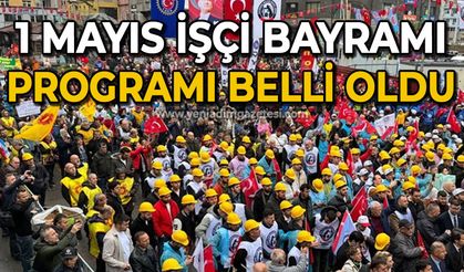 1 Mayıs İşçi Bayramı programı belli oldu