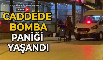 Caddede bomba paniği yaşandı