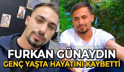 Furkan Günaydın genç yaşta hayatını kaybetti