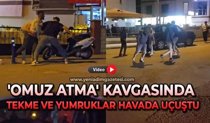 Omuz atma kavgasında yumruk ve tekmeler havada uçuştu