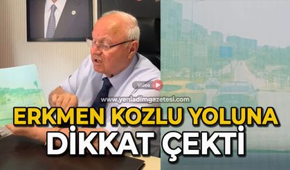 Erkmen Kozlu yoluna dikkat çekti