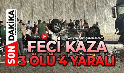 Feci kaza: 3 ölü, 4 yaralı