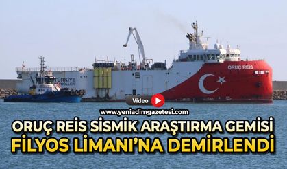 Oruç Reis Sismik Araştırma Gemisi, Filyos Limanı'na demirledi