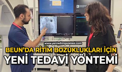 BEUN’da ritim bozuklukları için yeni tedavi yöntemi