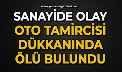 Sanayide olay: Oto tamircisi dükkanında ölü bulundu