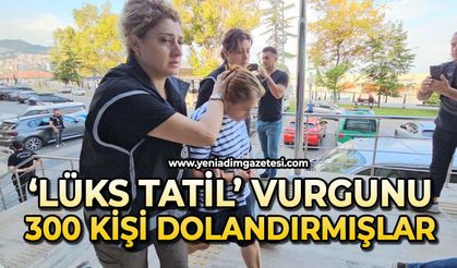 Zonguldak'ta "lüks tatil" vurgunu; 300 kişiyi 15 milyon lira dolandırmışlar