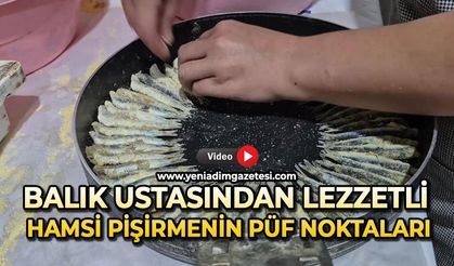 Balık ustasından lezzetli hamsi pişirmenin püf noktaları