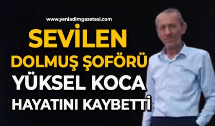Sevilen Dolmuş şoförü Yüksel Koca hayatını kaybetti