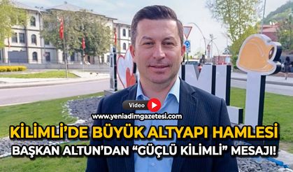 Kilimli’de büyük altyapı hamlesi: Başkan Altun’dan “Güçlü Kilimli” mesajı!