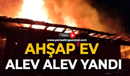 Ahşap ev alev alev yandı