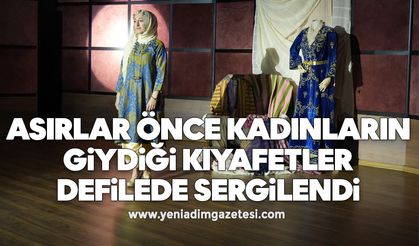 Asırlar önce kadınların giydiği kıyafetler defilede sergilendi