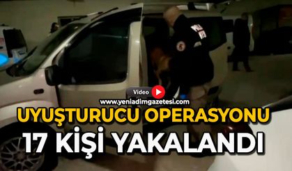 Uyuşturucu operasyonu: 17 kişi yakalandı