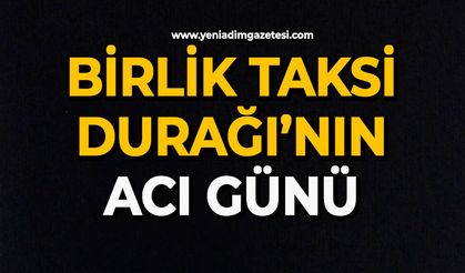 Birlik Taksi Durağı’nın acı günü