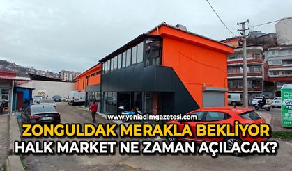 Zonguldak merakla bekliyor: Halk Market ne zaman açılacak?