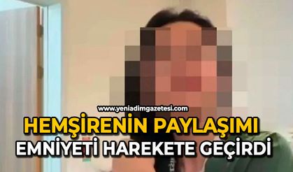 Hemşirenin paylaşımı emniyeti harekete geçirdi